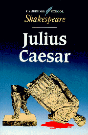 Cambridge School Shakespeare: Julius Caesar