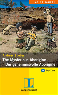 Englisch Lektüren für SchülerInnen. The Mysterious Aborigine - Der geheimnisvolle Aborigine