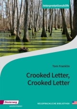 Crooked Letter, Crooked Letter. Inhaltlicher Schwerpunkt Landesabitur