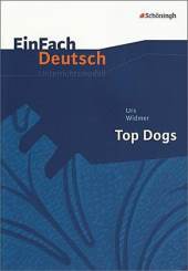 Top Dogs. Inhaltlicher Schwerpunkt Landesabitur