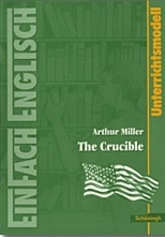THE Crucible. Inhaltlicher Schwerpunkt Landesabitur