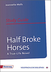 Half Broke Horses -Inhaltlicher Schwerpunkt Landesabitur