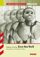 Aldous Huxley - Brave New World. Inhaltlicher Schwerpunkt Landesabitur