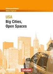 USA. Big Cities. Open Spaces - Inhaltlicher Schwerpunkt Landesabitur