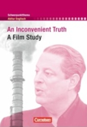 An inconvenient truth. A Film Study - Inhaltlicher Schwerpunkt Landesabitur