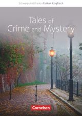 Schwerpunktthema Abitur Englisch - Sekundarstufe II: Tales of Crime and Mystery - Textheft