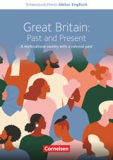 Great Britain. Past & Present. Inhaltlicher Schwerpunkt Landesabitur