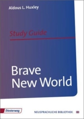 Aldous Huxley - Brave New World. Inhaltlicher Schwerpunkt Landesabitur