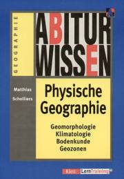 Abiturwissen  Erdkunde: Geomorphologie, Klimatologie, Bodenkunde, Geozonen 