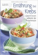 Ernährung bei Krebs Gesund ernähren während der Krebstherapie