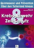 Krebsabwehr/Zellschutz Gesund ernähren während der Krebstherapie