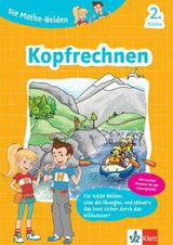 Die Mathe-Helden Kopfrechnen 2. Klasse. Mathematik in der Grundschule