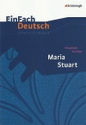 Maria Stuart. Unterrichtsmodell