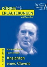 KÖNIGS ERLÄUTERUNGEN - Ausführliche Interpretation und Textanalyse verschiedener deutscher Literatur - Ansichten eines Clowns