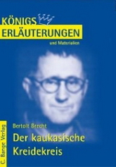 Königs Erläuterungen - Der kaukasische Kreidekreis