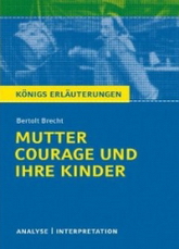 Königs Erläuterungen - Interpretation Mutter Courage und ihre Kinder