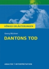 Königs Erläuterungen - Dantons Tod