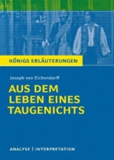 KÖNIGS ERLÄUTERUNGEN - Ausführliche Interpretation und Textanalyse verschiedener deutscher Literatur - Aus dem Leben eines Taugenichts 