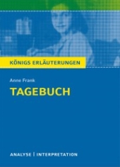 Königs Erläuterungen - Das Tagebuch der Anne Frank