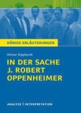 Königs Erläuterungen: In der Sache J. Robert Oppenheimer