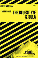 Cliffsnotes: The Bluest Eye & Sula