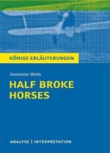 Königs Erläuterungen. Half Broke Horses