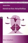 Michael Kohlhaas. Interpretationsansätze und Klassenarbeitsvorschläge