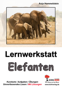 Lernwerkstatt Biologie : Elefanten