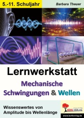 Lernwerkstatt Mechanische Schwingungen & Wellen