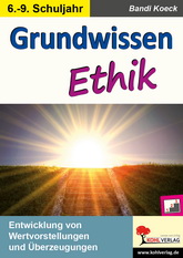 Ethik Kopiervorlagen vom Kohl Verlag- Ethik Unterrichtsmaterialien für einen guten und abwechslungsreichen Ethikunterricht