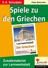 Kopiervorlagen für den Unterricht in Geschichte. Lernwerkstatt - Spiele zu den Griechen