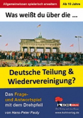 Geschichte Kopiervorlagen. WAs weißt du über die Wiedervereinigung Deutschlands?
