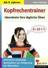 Kopfrechentrainer. Ideenkiste fürs tägliche Üben