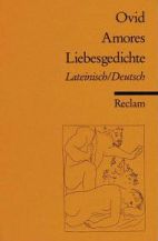 Übersetzung : Amores - Liebesgedichte von Ovid