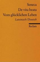 De Vita beata - Vom glücklichen Leben