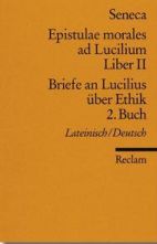 Epistulae Morales von Seneca - Lateinischer Text und  Übersetzung