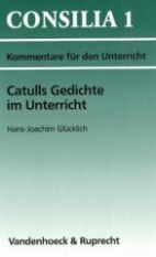 Catulls Gedichte für den Unterricht