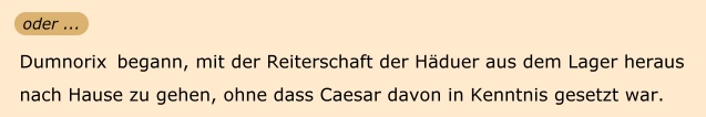 Dumnorix cum equitibus Haeduorum a castris insciente Caesare domum discedere coepit