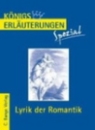 Lyrik des Romantik Lyrik der Romantik. Königs Erläuterung Spezial