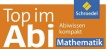 Top im Abi. Mathematik Abiwissen kompakt