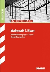 Mathematik Schulaufgaben 7. Klasse. Uuml;bungsaufgaben mit Lösungen