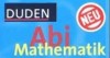 Duden Abi SMS - ABI MATHEMATIK 