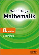 Mathematik 8. Klasse- Übungsaufgaben mit Musterlösungen