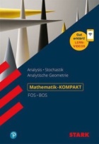Analysis, Stochastik, Analytische Geometrie. Mathe Kompaktwissen