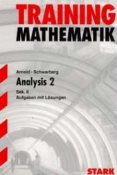 Analysis Abitur Training - Übungsaufgaben mit Musterlösungen