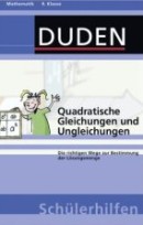 Mathematik. 9. Klasse. Quadratische Gleichungen und Ungleichungen