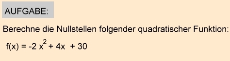 Nullstellenberechnung mit der pq- Formel