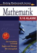 Mathematik. 9./10 Klasse - der komplette Lernstoff