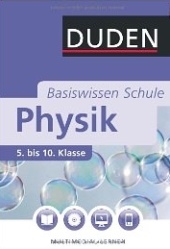 Physik Lernhilfen von Duden für den Einsatz in der weiterführenden Schule, Klasse 5-10 -ergänzend zum Physikunterricht