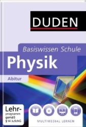 Physik Lernhilfen von Duden für den Einsatz in der weiterführenden Schule, Klasse 5-10 -ergänzend zum Physikunterricht